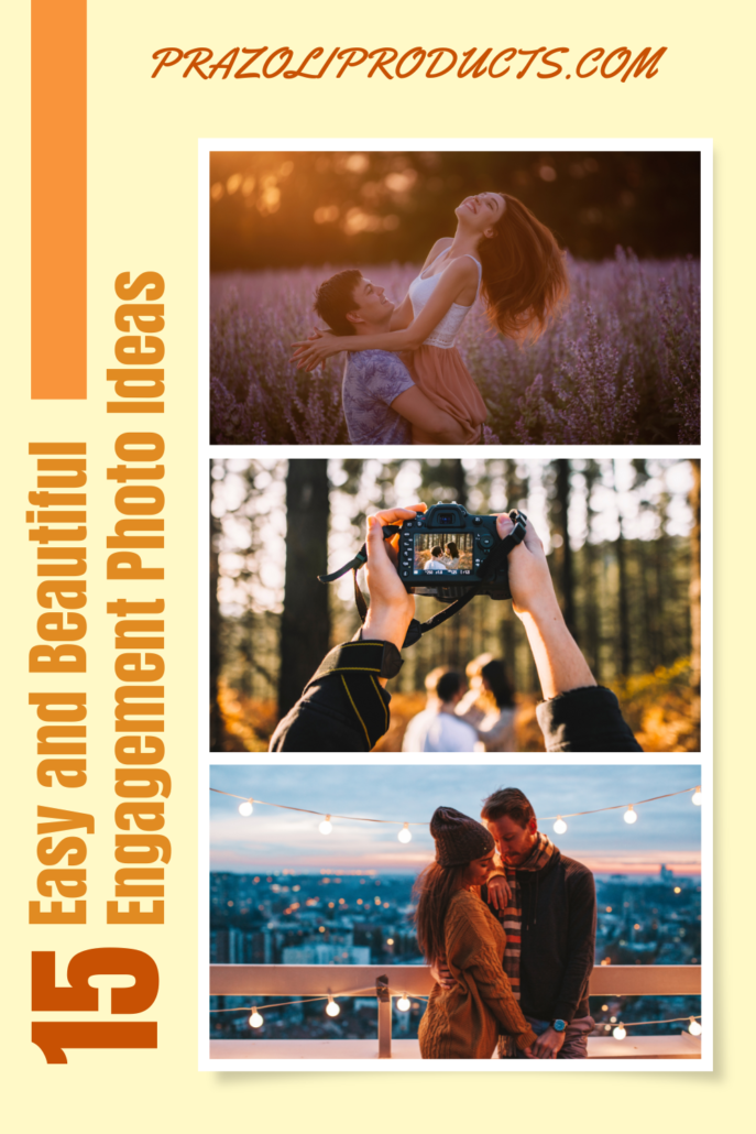 15 Easy And Beautiful Engagement Photo Ideas